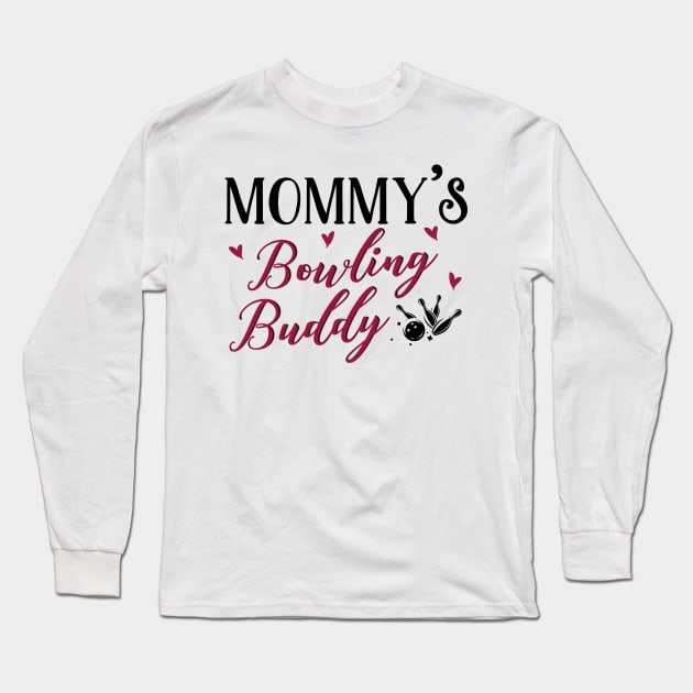 Mommy's Bowling Buddy Long Sleeve T-Shirt by KsuAnn